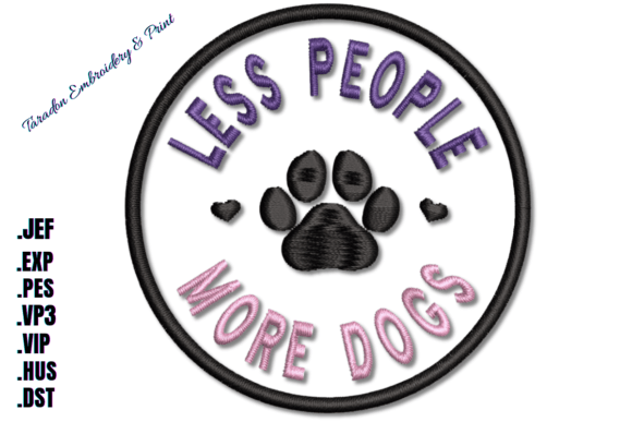 Review: Less People More Dogs Embroidery Design